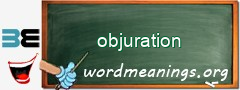 WordMeaning blackboard for objuration